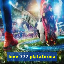 love 777 plataforma